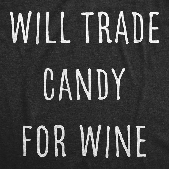 Womens Will Trade Candy For Wine Tshirt Funny Halloween Trick Or Treat Graphic Tee Image 2