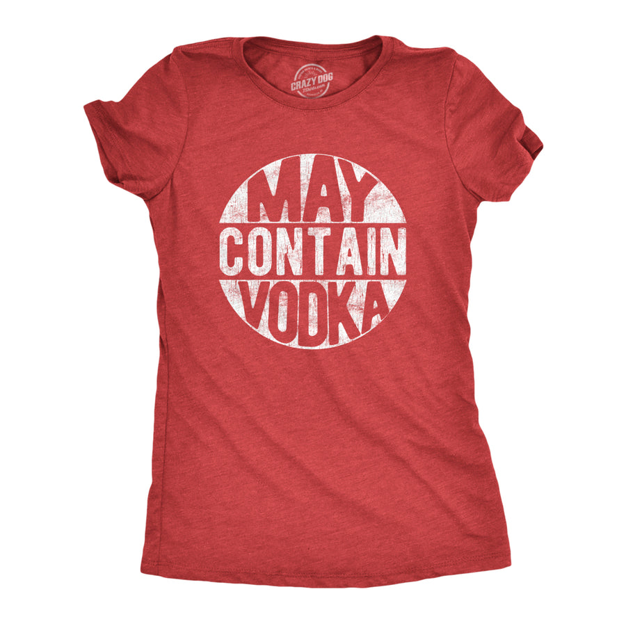 Womens May Contain Vodka Tshirt Funny Liquor Drinking Party Graphic Tee Image 1