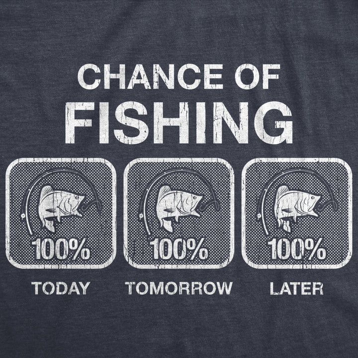 Mens 100% Chance Of Fishing Tshirt Funny Outdoor Fishing Novelty Camp Tee Image 2