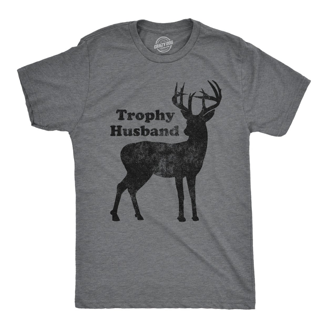 Mens Trophy Husband Tshirt Funny Hunting Buck Deer Fathers Day Tee Image 1