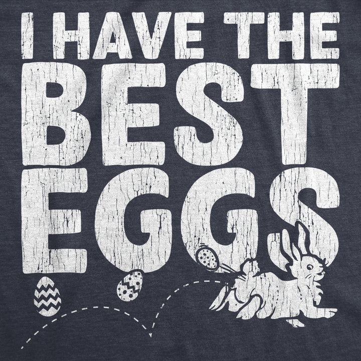 Womens I Have The Best Eggs Tshirt Funny Easter Bunny Egg Hunt Novelty Tee Image 2