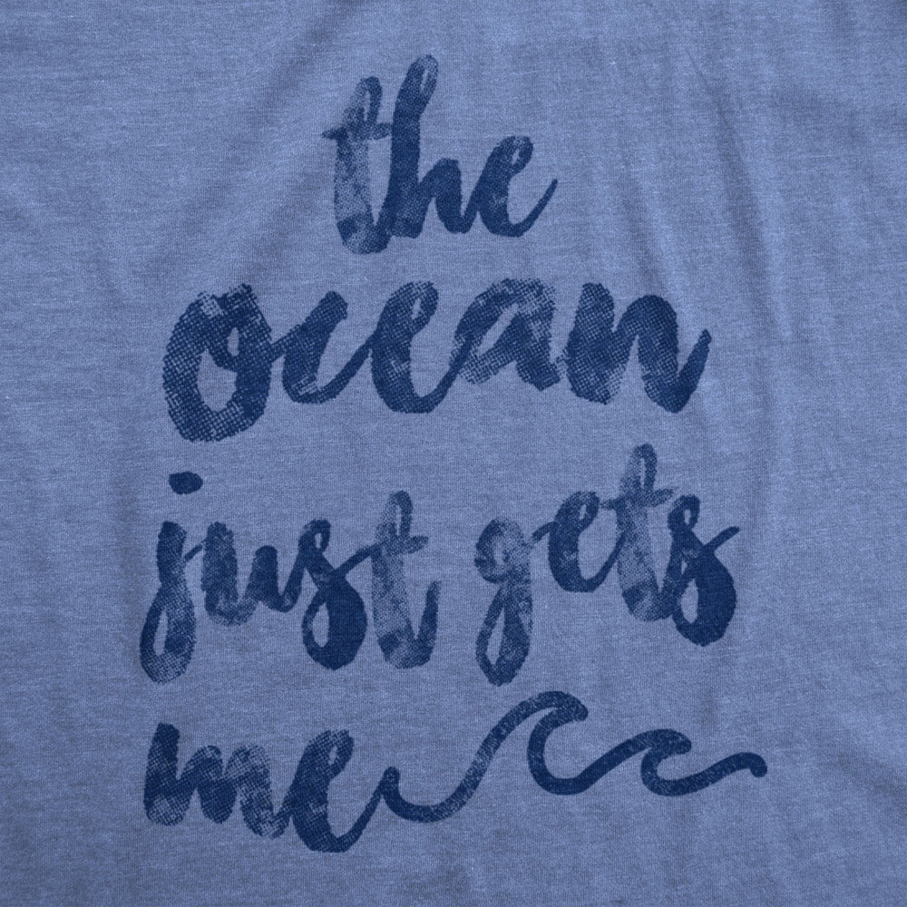 Womens The Ocean Just Gets Me Tshirt Funny Beach Vacation Tee Image 2