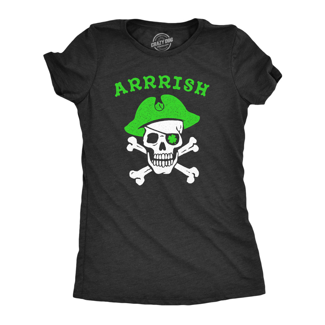 Womens Arrrish T Shirt Funny Saint Patricks Day Irish Pirate St Patty Humor Tee Image 1