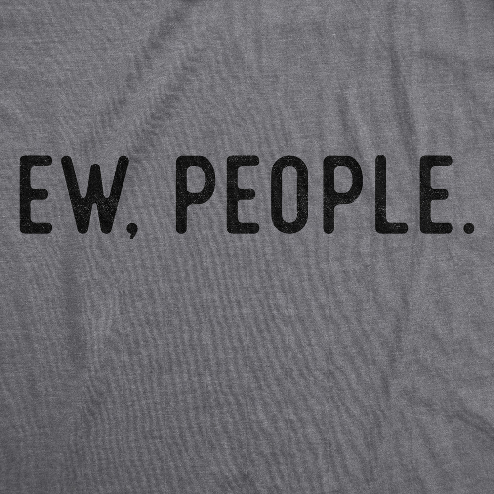 Womens Ew People T shirt Funny Socially Akward Hilarious Sarcasm Image 2