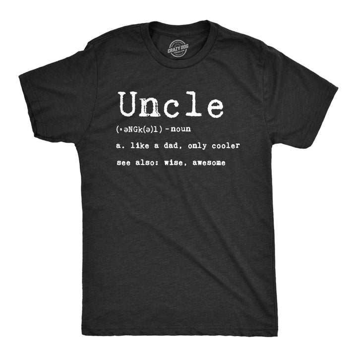 Mens Uncle Definition T shirt Funny Family Brother Gift Adult Humor Graphic Tee Image 1