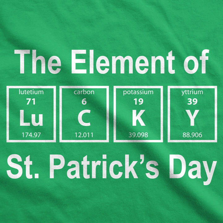 Mens The Element Of Saint Patricks Day T Shirt Funny Lucky Pattys Tee Cool Irish Image 2