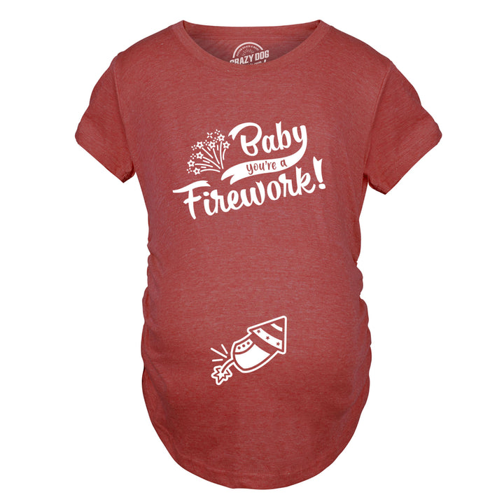 Maternity Baby Youre A Firework Tshirt Funny Celebration Tee Image 4