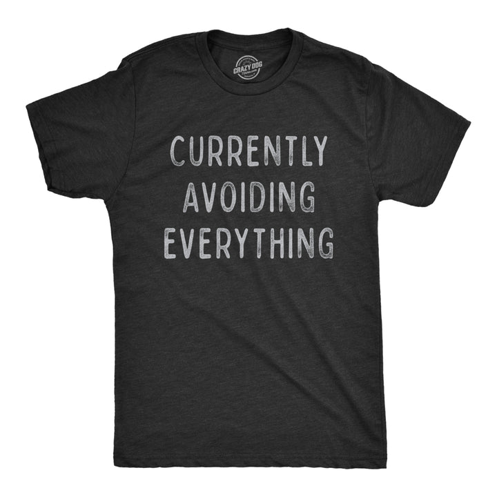 Mens Currently Avoiding Everything Tshirt Funny Sarcastic Introverted Tee Image 1