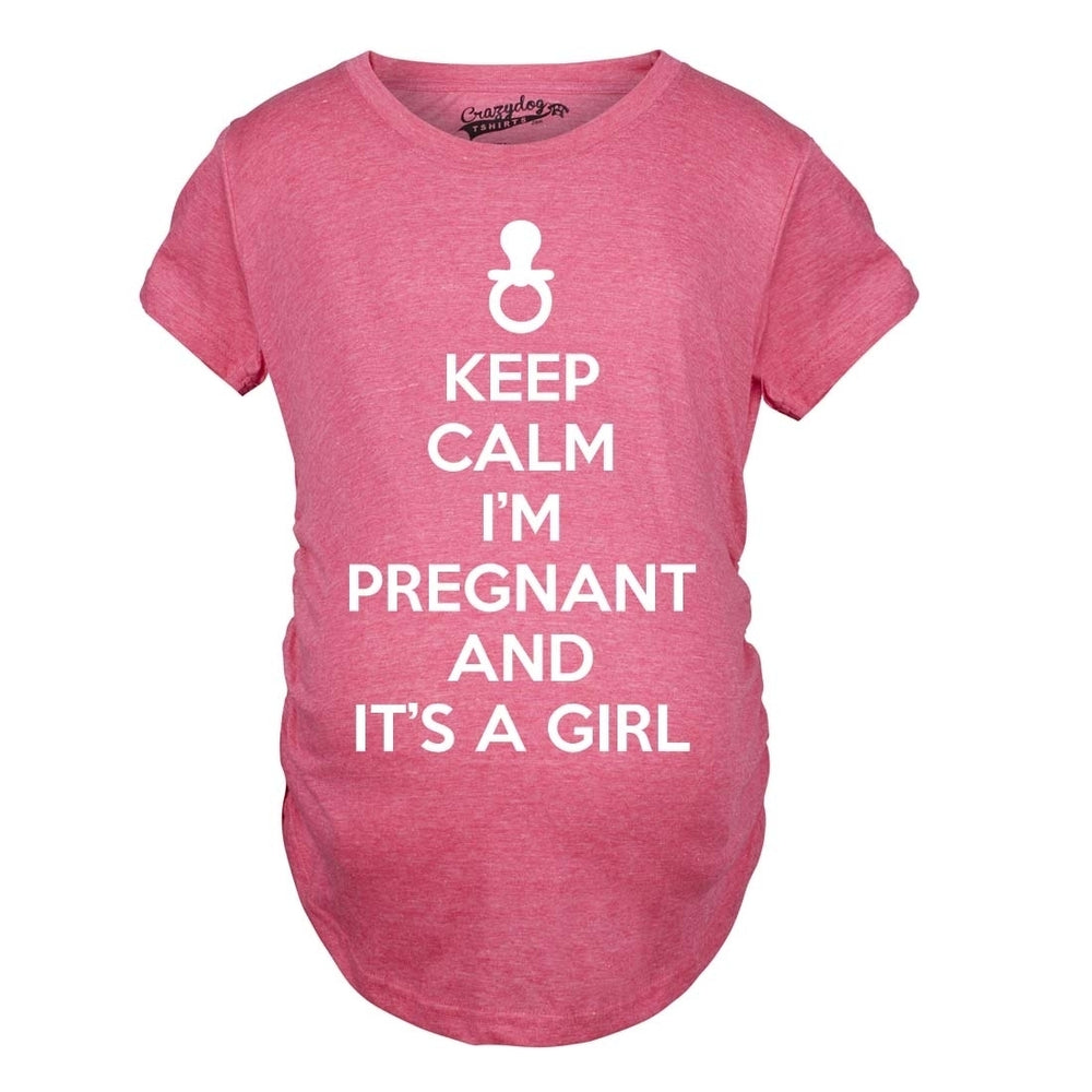 Maternity Keep Calm Im Pregnant and Its a Girl Funny Pregnancy Tee Image 2