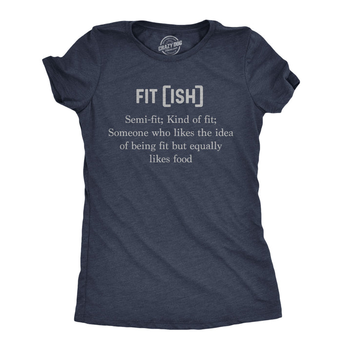 Womens Fit-Ish Definition Tshirt Funny Lazy Fitness Tee Image 1