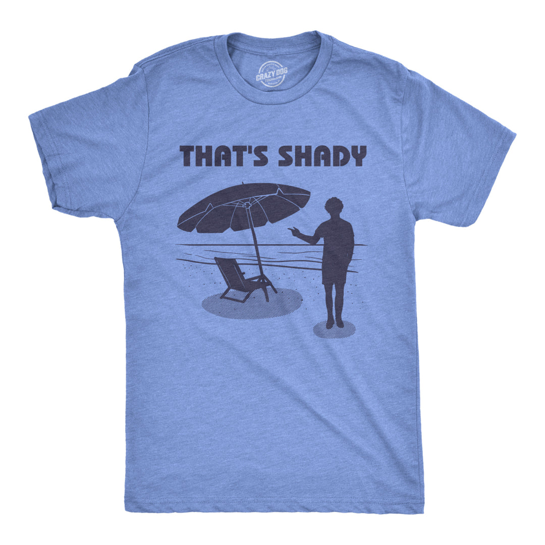 Mens Thats Shady T shirt Funny Beach Vacation Sarcastic Hilarious Graphic Tee Image 1