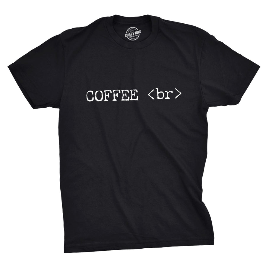 Mens Coffee Break Tshirt Funny Coding Developer Tee Image 1