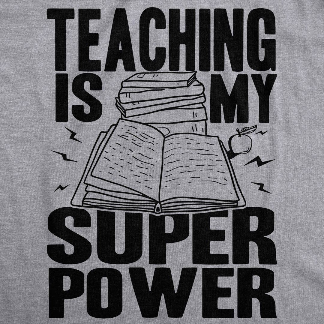 Womens Teaching Is My Superpower Funny Teacher Superhero Nerd T shirt Image 2