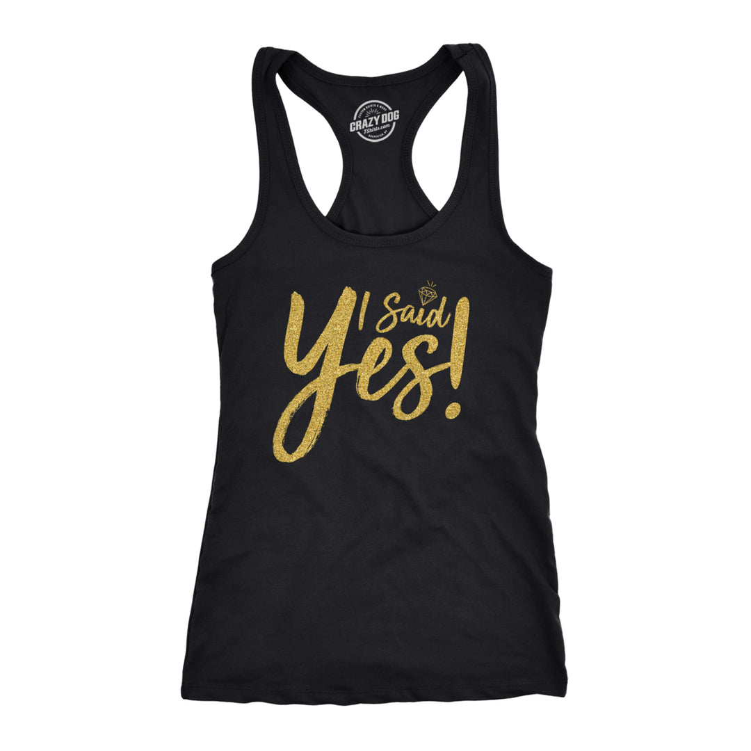 Womens I Said Yes Tank Top Cute Bride Bachelorette Party Tanktop For Ladies Image 1