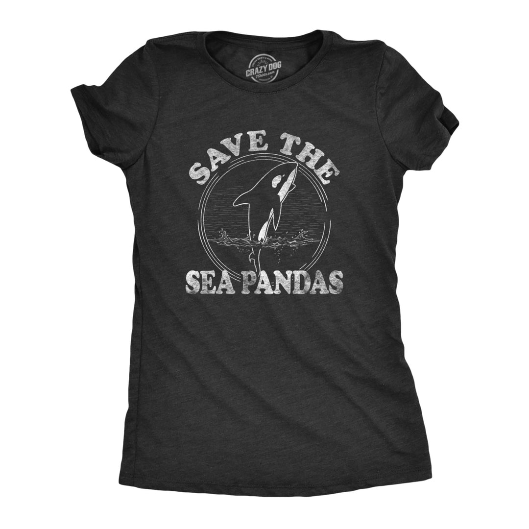 Womens Save The Sea Pandas Funny Whale Orca Dolphin Ocean Life T shirt Image 1