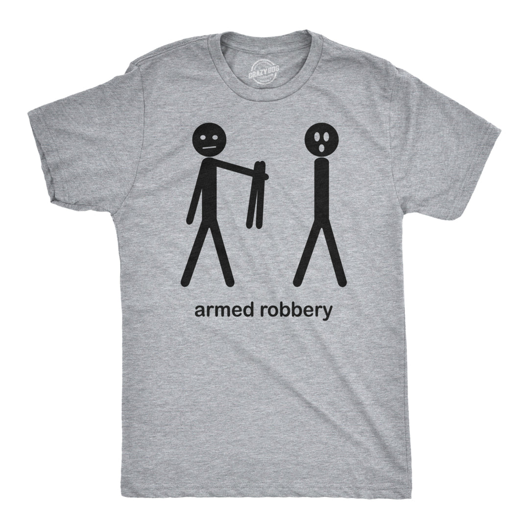 Mens Armed Robbery Funny Stick Figure Drawing Sarcastic Hilarious T shirt Image 1