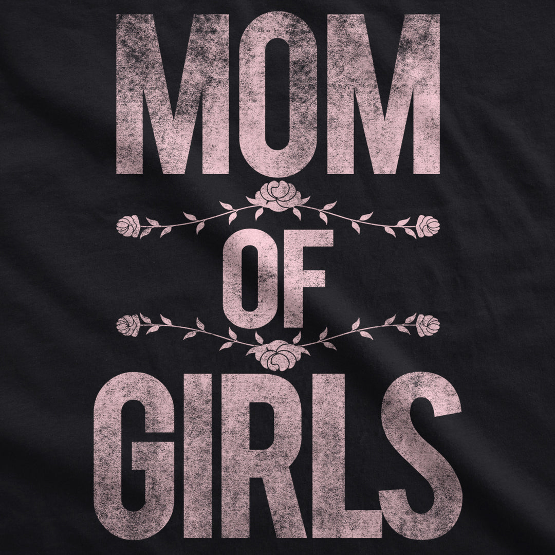 Womens Mom of Girls Funny Proud Mothers Day Daughter Love Tee Image 2