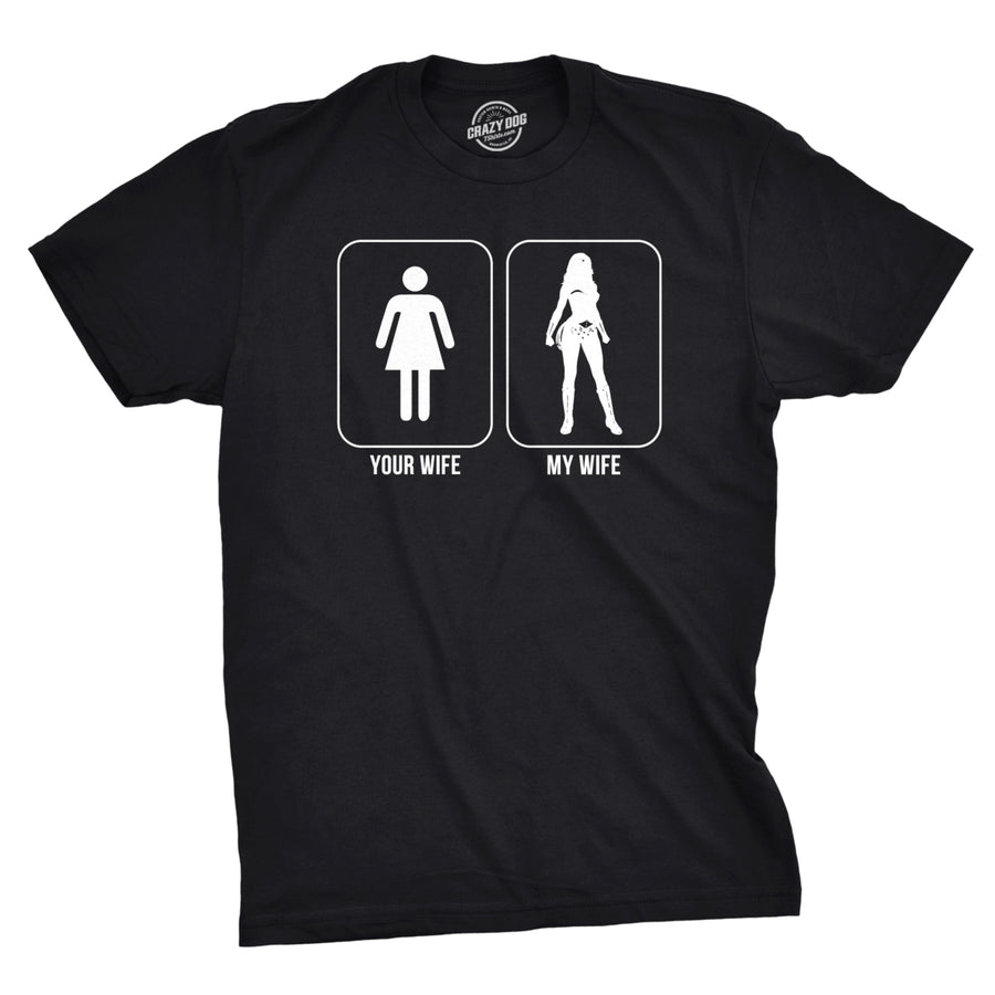 Mens Your Wife My Wife Funny Superhero T shirts Hilarious Novelty Vintage T shirt Image 1