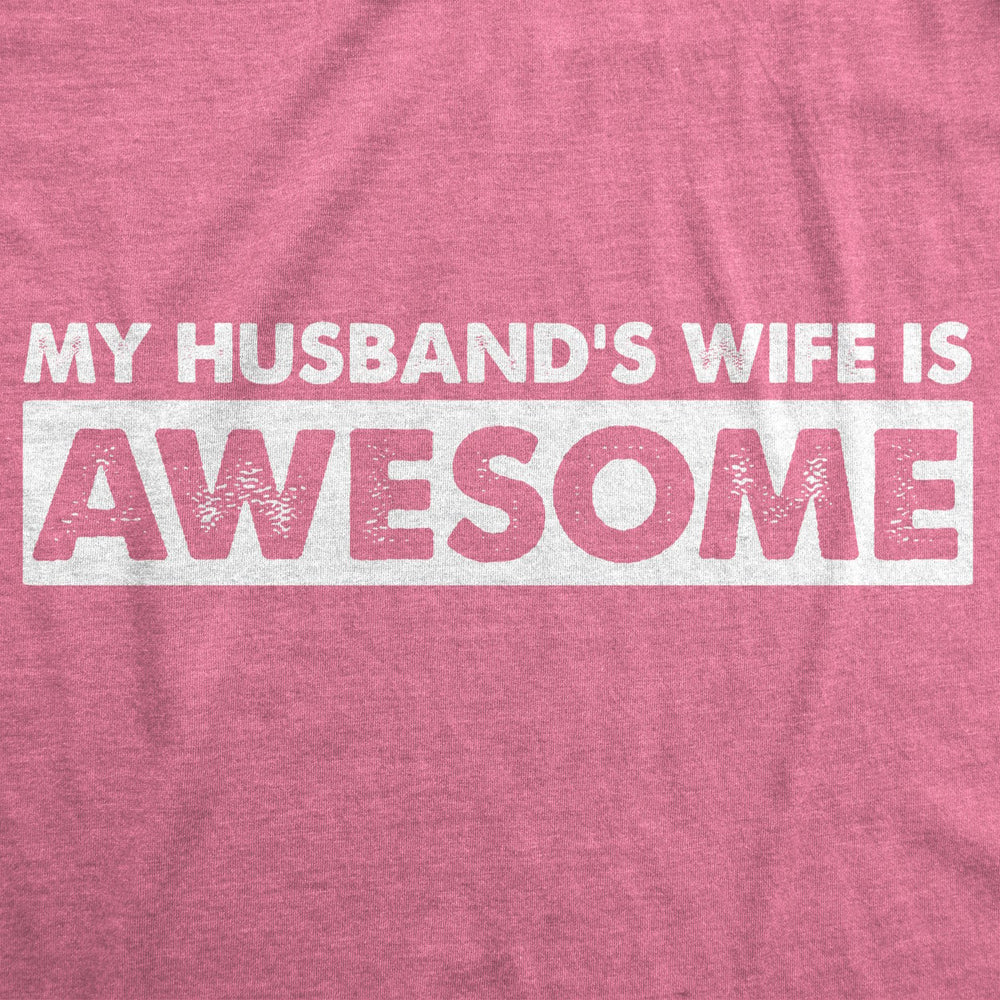 Womens My Husbands Wife Is Awesome T Shirt Funny Married Tee For Women Image 2