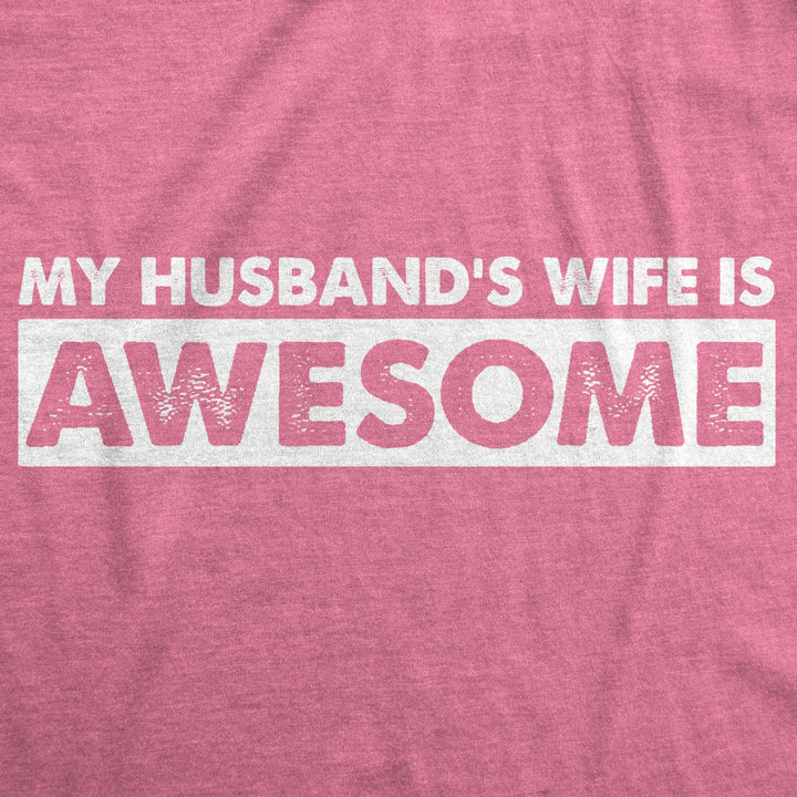 Womens My Husbands Wife Is Awesome T Shirt Funny Married Tee For Women Image 2