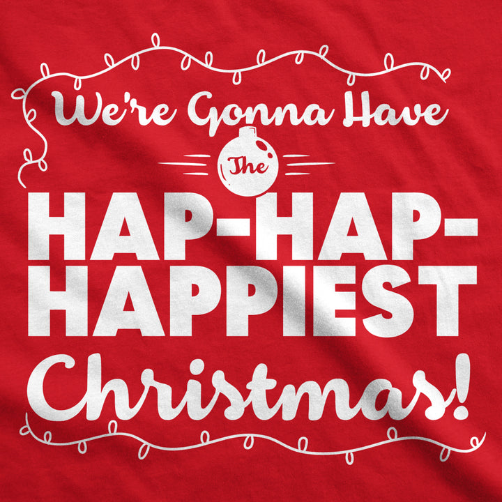 Mens Hap Hap Happiest Christmas Graphic Novelty Sarcastic Xmas Cool T shirt Image 2