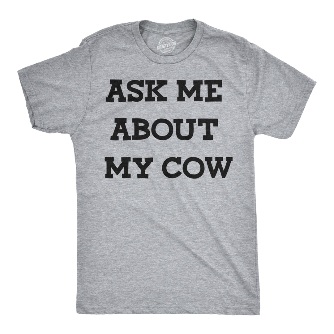 Mens Ask Me About My Cow Funny Farm Animal Flip Up T shirt Image 2