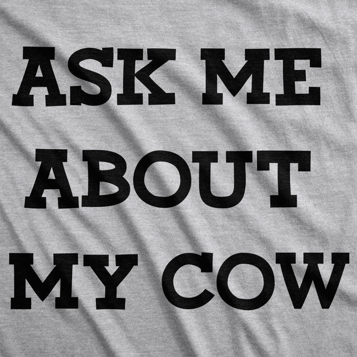 Mens Ask Me About My Cow Funny Farm Animal Flip Up T shirt Image 4