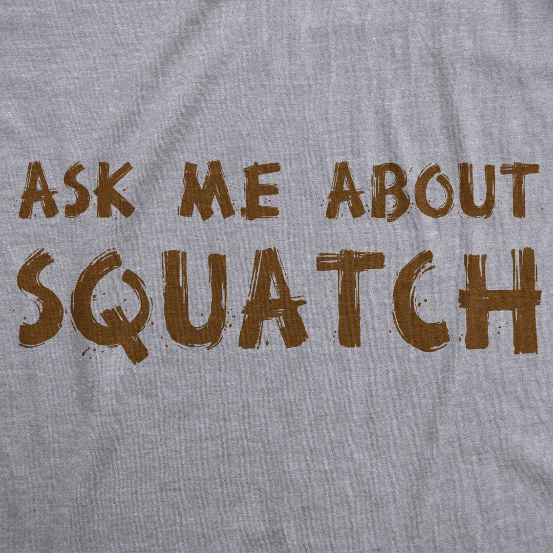 Ask Me About My Bigfoot T Shirt Funny Graphic Sasquatch Flip Shirts Yeti Humor Image 4