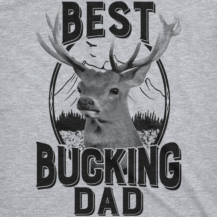 Mens Best Bucking Dad Funny Fathers Day Hunting Deer Buck T Shirt Graphic Tee Image 2