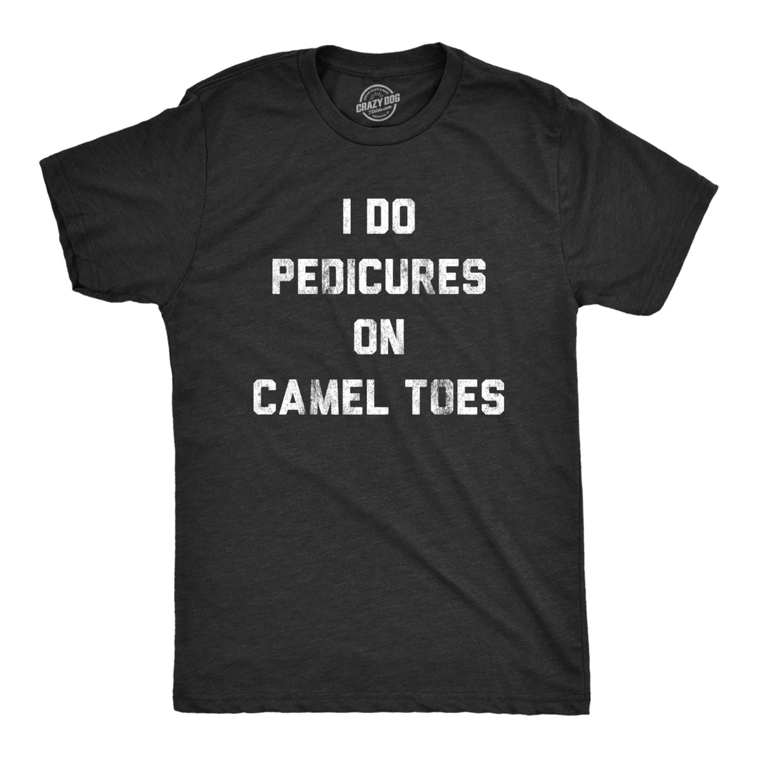 Mens I Do Pedicures On Toes Tshirt Funny Toe Nails Innuendo Graphic Tee Image 1