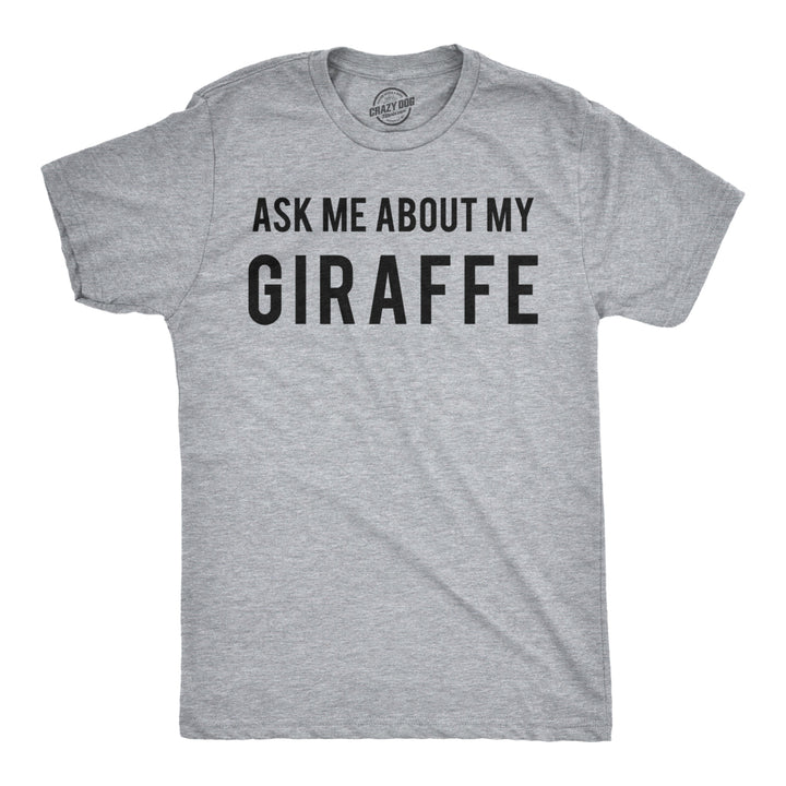 Ask Me About My Giraffe T Shirt Funny Animal Flip Cool Graphic Hilarious Tee Image 2