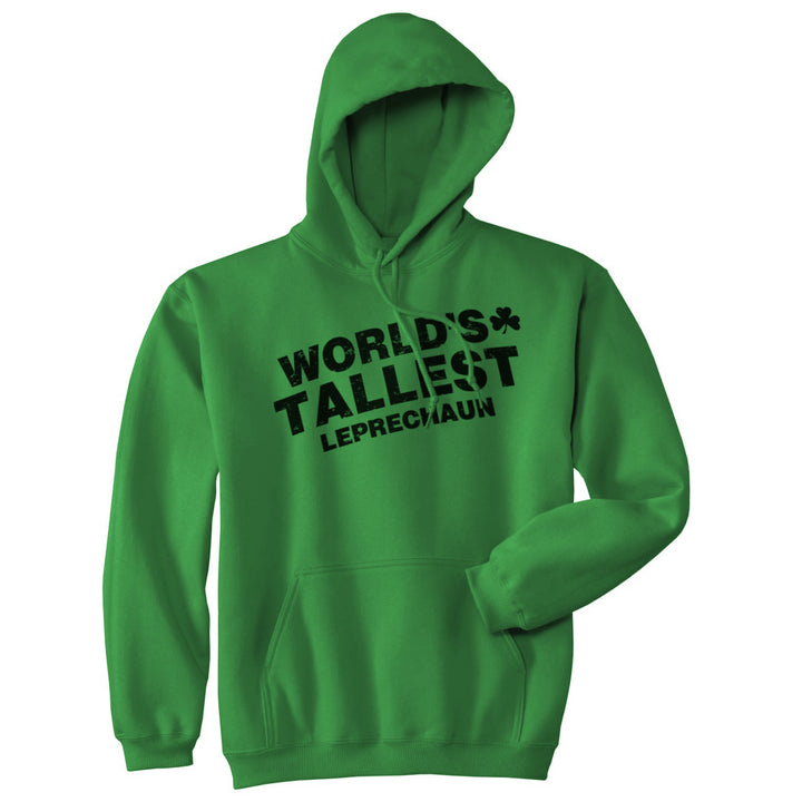 Worlds Tallest Leprechaun Hoodie Funny Sarcastic Saint Patricks Day SweatShirt Image 1