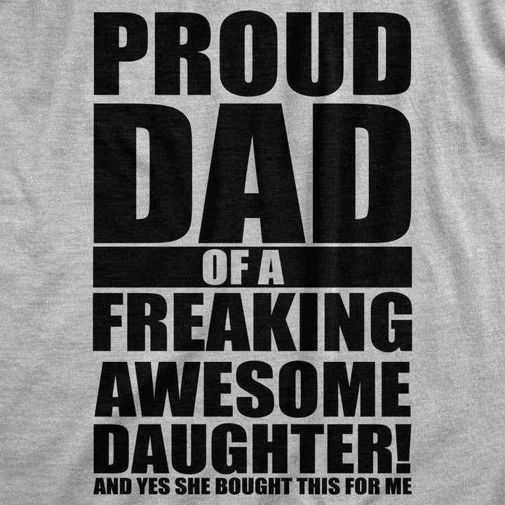 Mens Proud Dad Of A Freaking Awesome Daughter T shirt Funny Fathers Day Tee Image 2