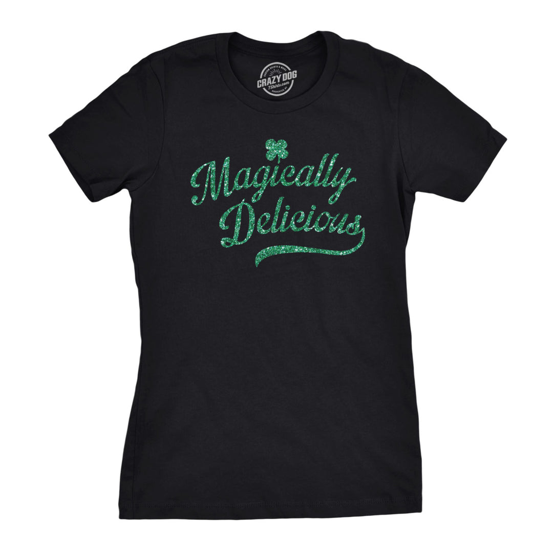 Womens Magically Delicious T Shirt Funny Irish Tee Image 1