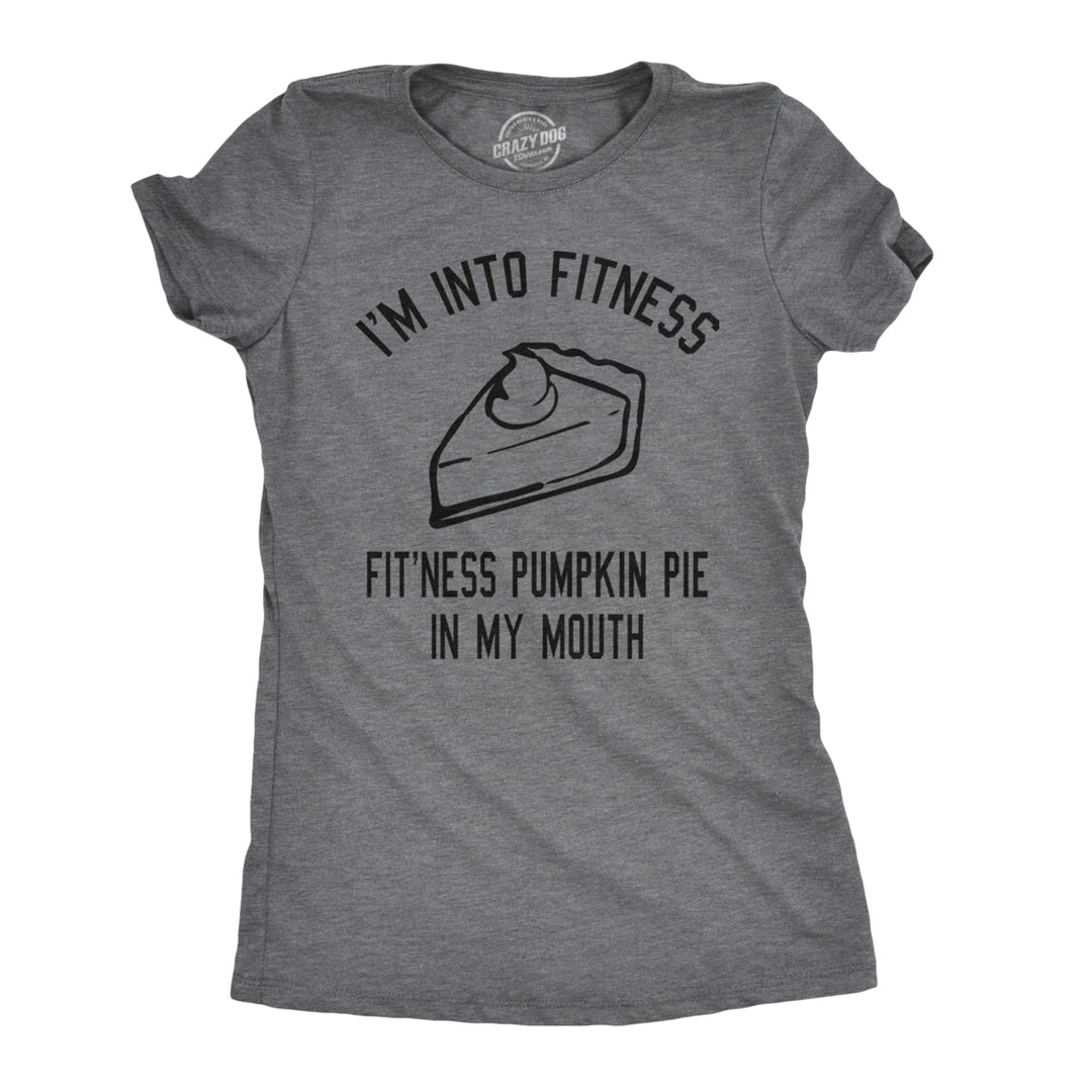 Womens Fitness Pumpkin Pie In My Mouth T shirt Funny Thanksgiving Thankful Turkey Day Image 1