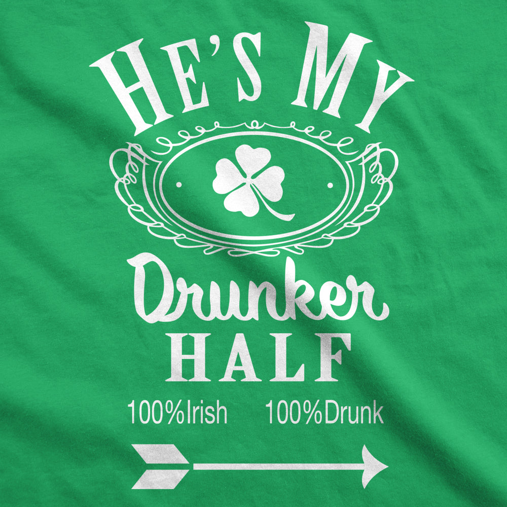 Womens Hes My Drunker Half Funny Party Couple Pub Crawl Shamrock Cute T Shirt Image 2