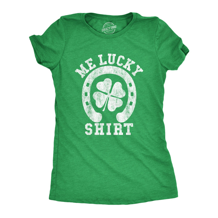 Womens Me Lucky Shirt T Shirt Funny Leprechaun Saint Patricks Day St Patty Tee Image 1