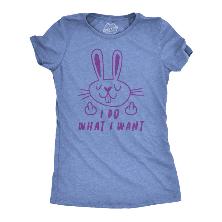 Womens I Do What I Want Tshirt Funny Easter Bunny Middle Finger Holiday Tee Image 1