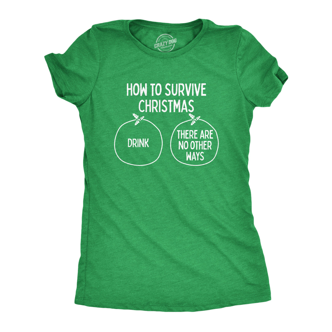 Womens How To Survive Christmas Tshirt Funny Family Drinking Holiday Beer Wine Graphic Tee Image 1