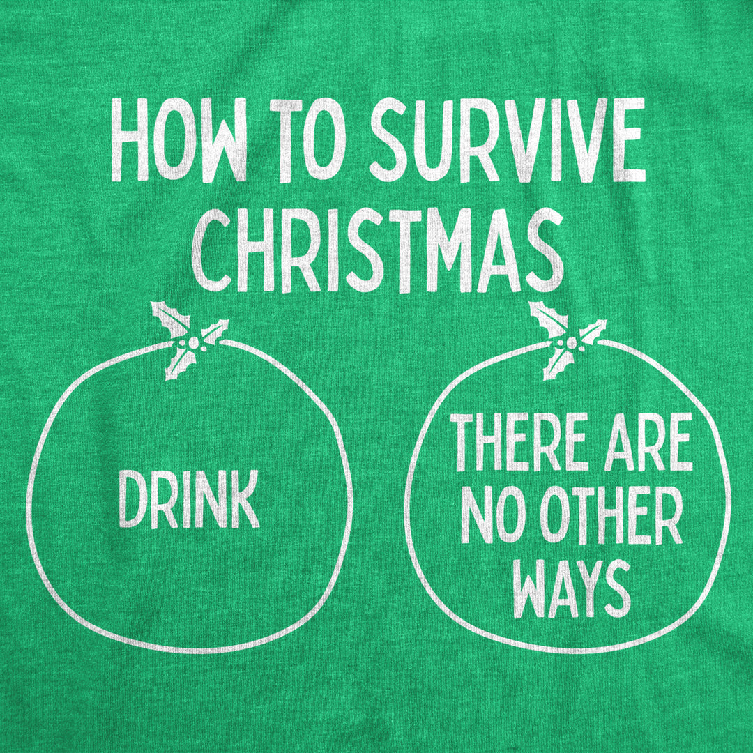 Womens How To Survive Christmas Tshirt Funny Family Drinking Holiday Beer Wine Graphic Tee Image 2