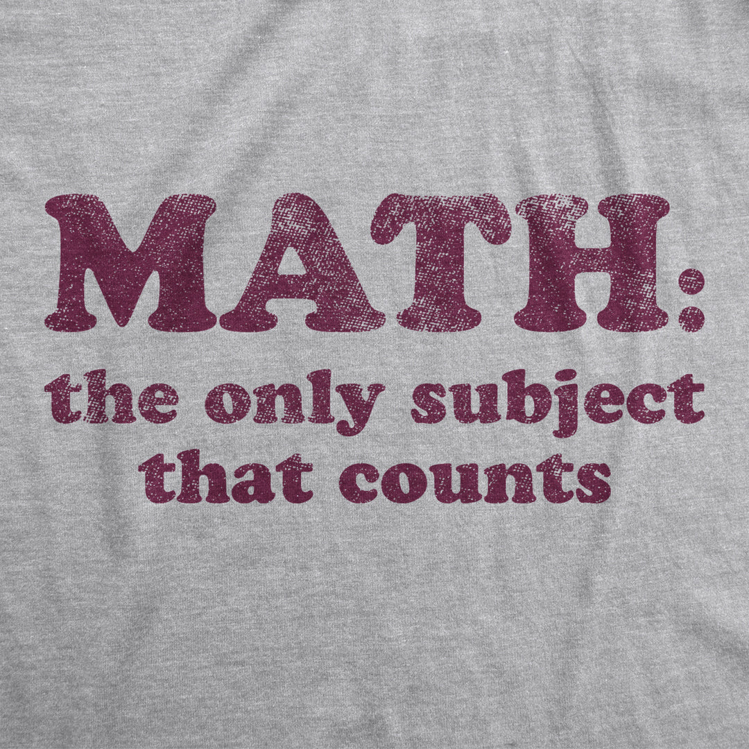 Mens Math The Only Subject That Counts Tshirt Funny School Teacher Pun Novelty Tee Image 2