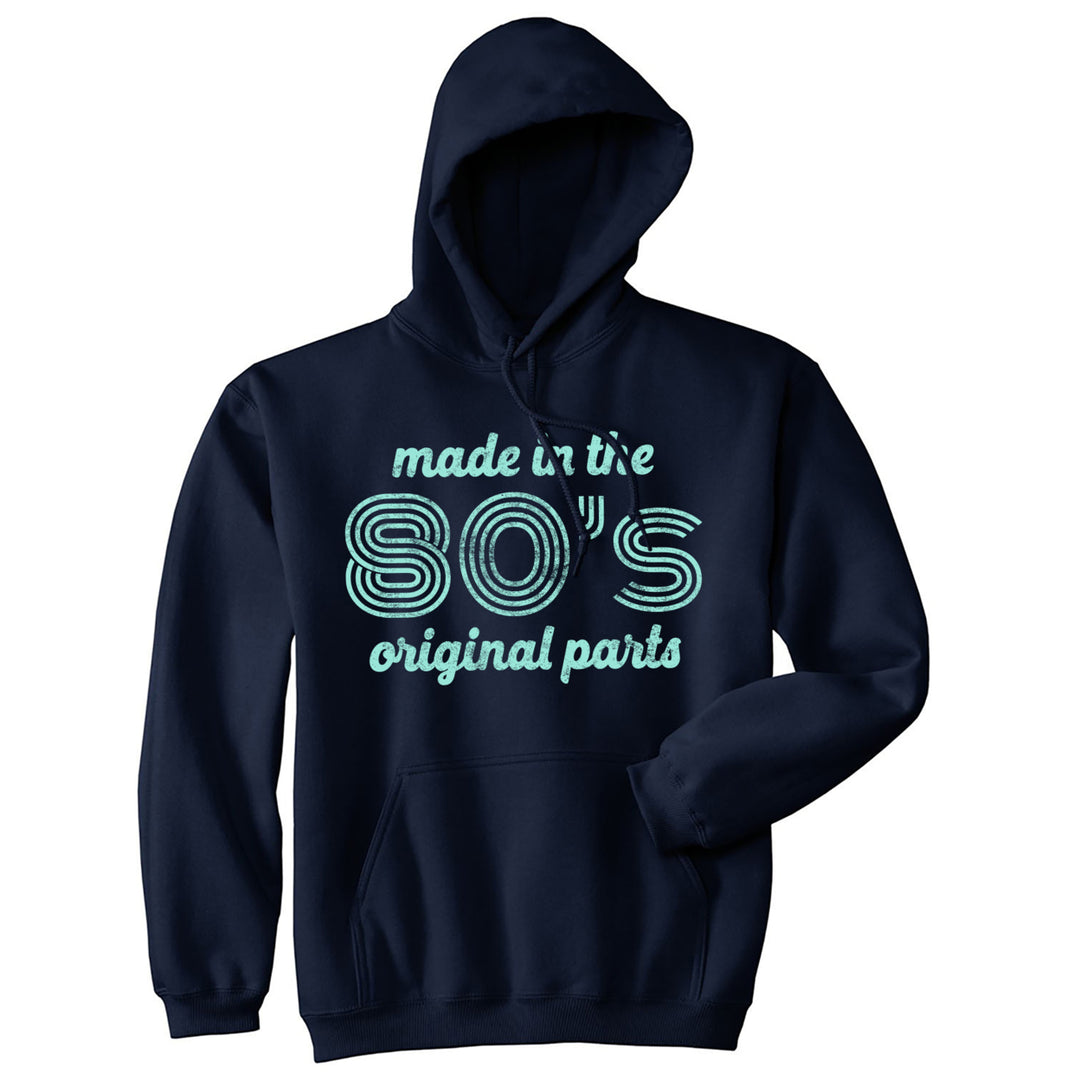Made In The 80s Original Parts Unisex Hoodie Funny Age Birthday Decade Graphic Sweatshirt Image 1