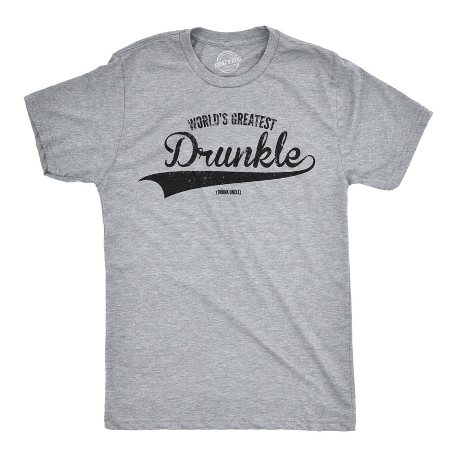 Mens Worlds Greatest Drunkle Funny Drunk Uncle Family Sarcastic Hilarious Saying Image 1