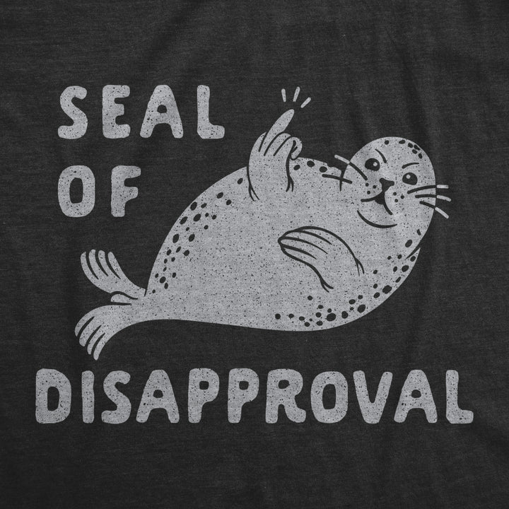 Mens Seal Of Disapproval Tshirt Funny Sea Lion Middle Finger Graphic Novelty Tee Image 2