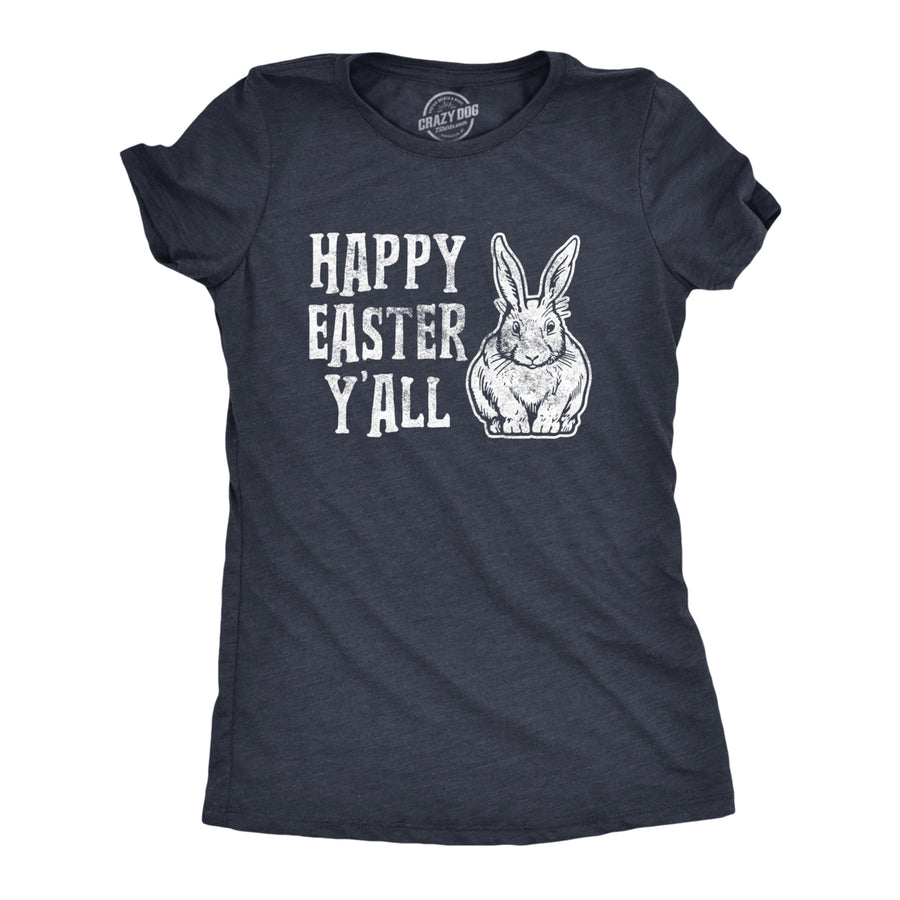 Womens Happy Easter Yall T shirt Funny Bunny Saying Egg Hunt Basket Image 1