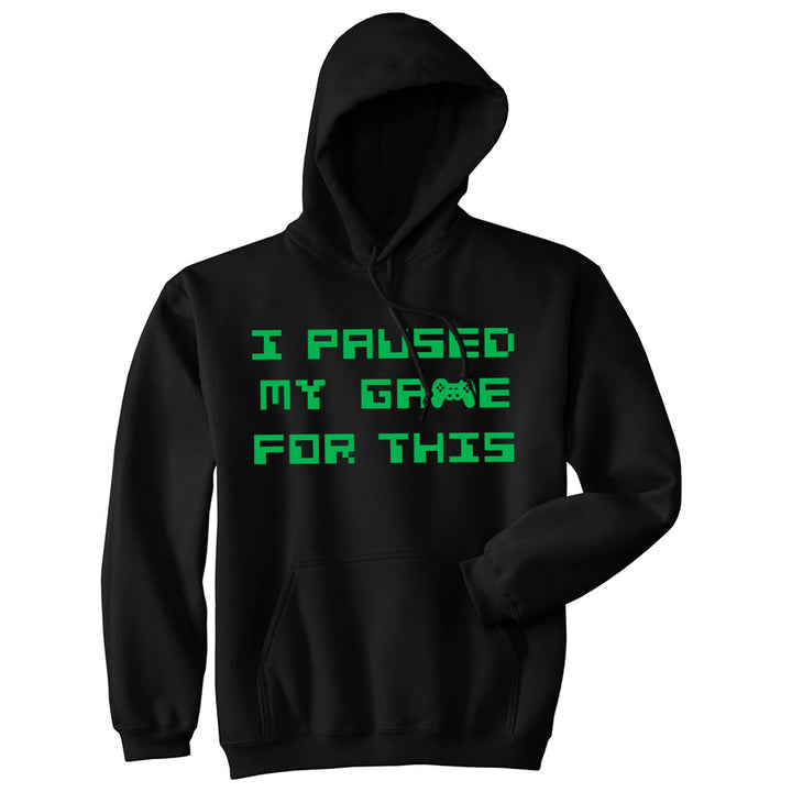 I Paused My Game For This Unisex Hoodie Funny Nerdy Video Game Sweatshirt Image 1