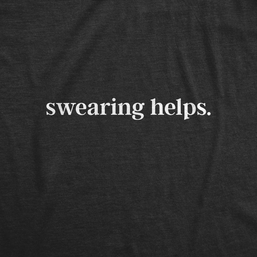 Mens Swearing Helps Tshirt Funny Curse Word Naughty Sarcastic Novelty Tee Image 2