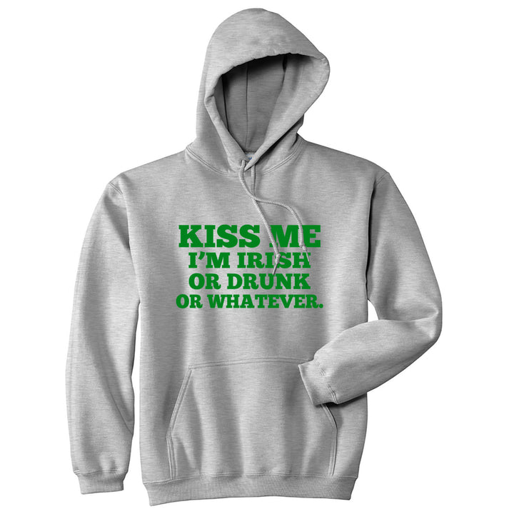 Kiss Me Im Irish Or Drunk Or Whatever Hoodie Saint Patricks Day Shirt Sarcasm Image 1