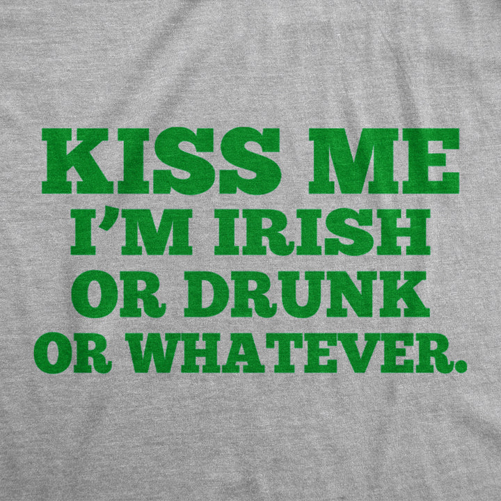 Kiss Me Im Irish Or Drunk Or Whatever Hoodie Saint Patricks Day Shirt Sarcasm Image 2