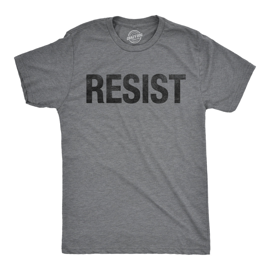 Mens Resist T Shirt Political Anti Authority Protest Tee Rebel Rally March Tee Image 1